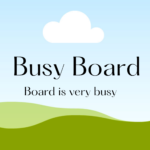 busy board